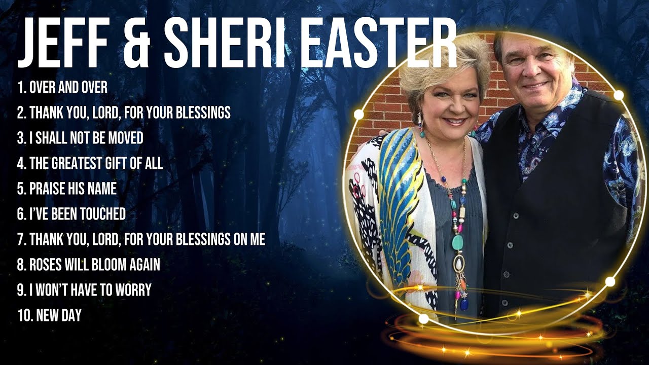 special-jeff-sheri-easter-songs-playlist-2024-praise-and-worship