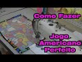 Como Fazer Jogo Americano Perfeito