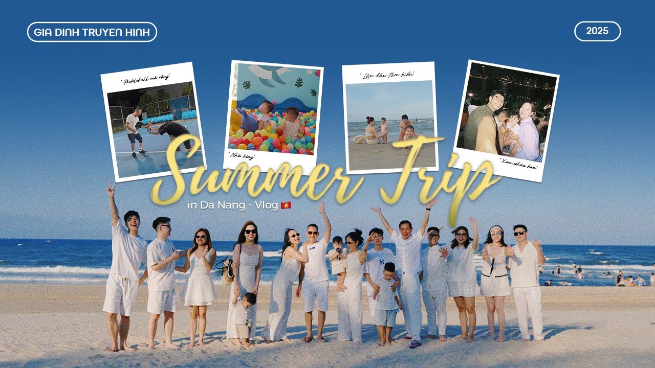 Summer trip đầu tiên của Cue Cam tại Đà Nẵng: Lần đầu đi tắm biển, xem pháo hoa và ghé Hội An | GĐTH