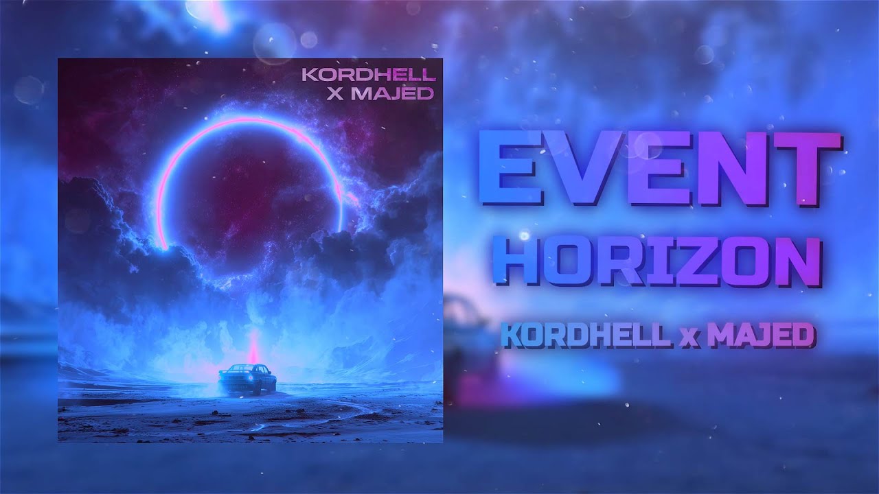 KORDHELL x MAJED - EVENT HORIZON