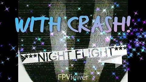 Bug 3 Night Vision  Flight~LED & FPV 5.8ghz MOD~part 1