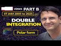 Integral Calculus | Part B Double Integration | Polar Form