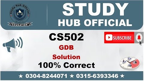 CS502 GDB Solution Fall 2022 By Study Hub Official