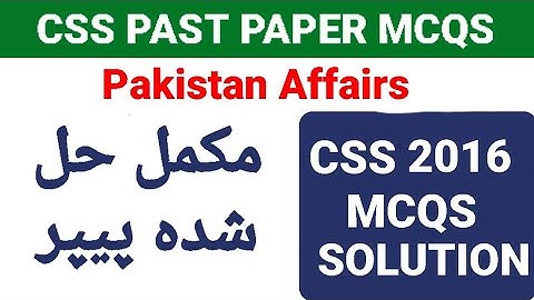 CSS Pakistan Affairs MCQS 2016 | CSS Pak Affairs MCQS 2016 | CSS Pakistan Affairs Past Papers