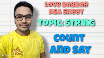 Count and say problem | Love Babbar DSA Sheet | Leetcode | Amazon | Google🔥