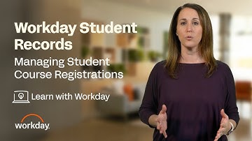 How to Manage Student Course Registrations | Workday Student Records