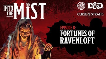 Curse of Strahd Playthrough (2020) - S1, Ep8: Fortunes of Ravenloft | Into the Mist