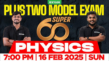 Plus Two Model Exam Physics - Super 60 | Xylem Plus Two