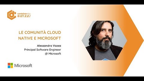 Le comunità cloud native e Microsoft - Alessandro Vozza | containerday@127.0.0.1