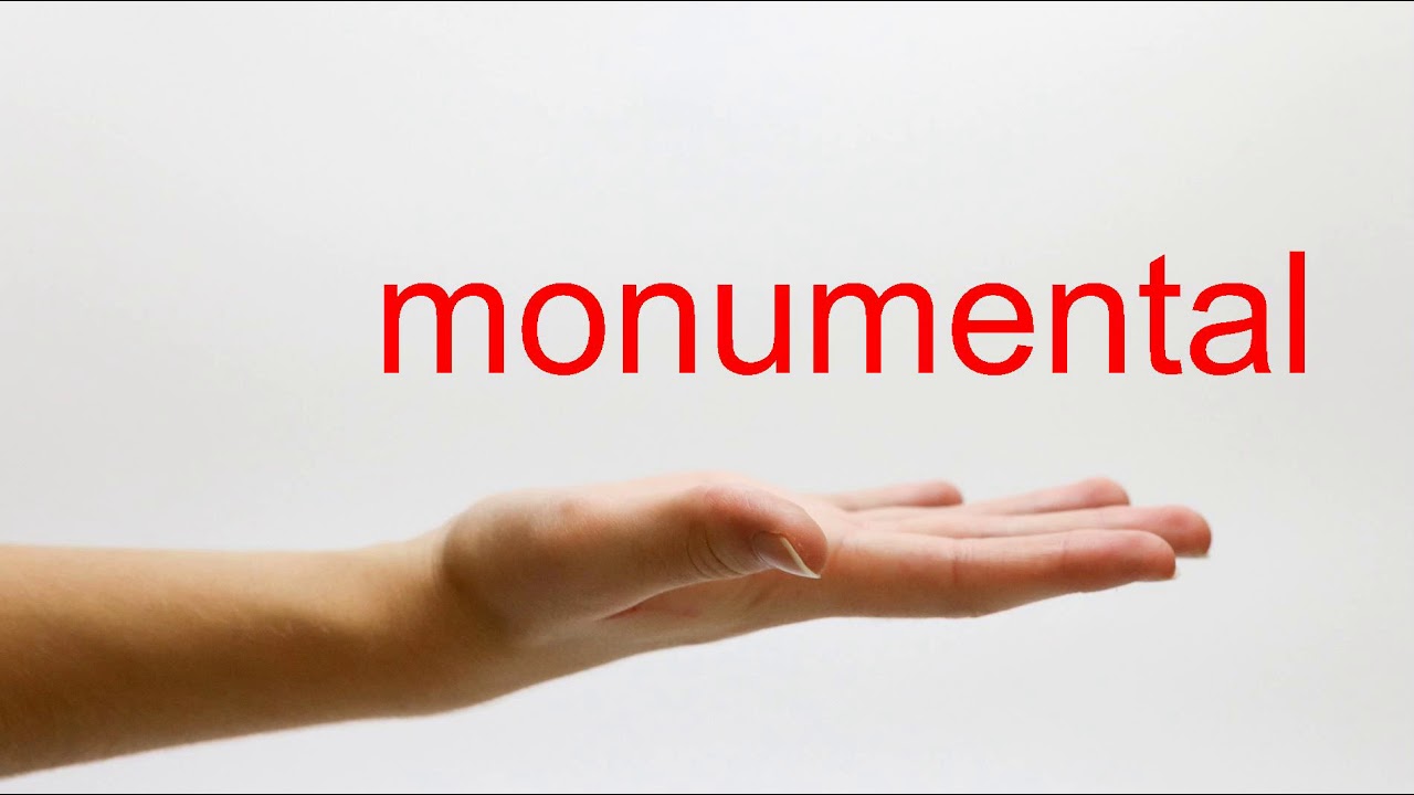 How to Pronounce monumental American English YouTube