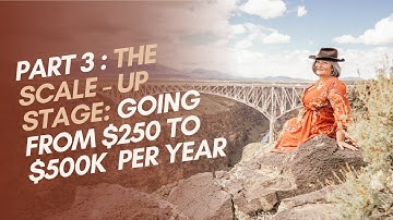 Part 3: The Scale-Up Stage: Going From $250 to $500K per Year
