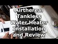 Airthereal 9kw Tankless Water Heater Installation and Review