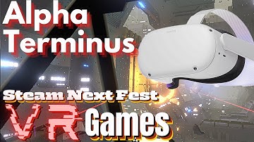 Steam Next Fest 2023 VR Games | Alpha Terminus