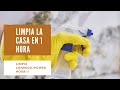 LIMPIEZA rápida de “UNA HORA”~POWER HOUR de limpieza~Cuidando mi hogar. 2019(Ep67)