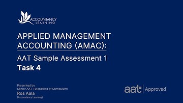 Applied Management Accounting (AMAC): AAT Sample Assessment 1 - Task 4 (of 8)
