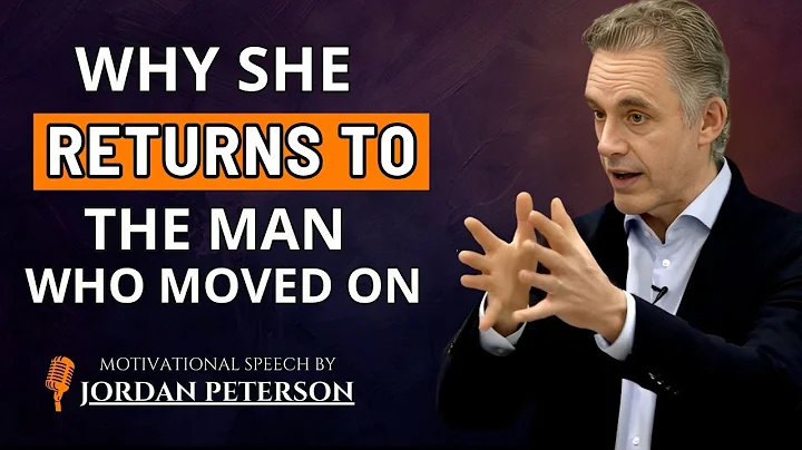 She’ll Return When You No Longer Want Her | Jordan Peterson Motivational Speech
