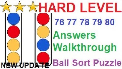 Ball Sort Puzzle Hard Level 76 77 78 79 80(New Update)