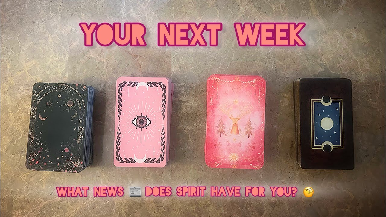 ✨Timeless⏰✨ Your Next Week. See what’s coming up next for you!