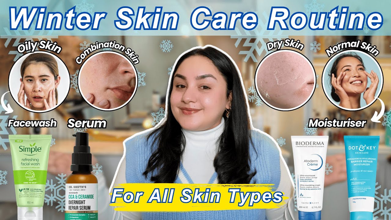 Winter Skincare Routine For All Skin Types -Top Affordarble Skincare ...