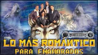 LOS TEMERARIOS LO MÁS ROMÁNTICO PARA ENAMORADOS -  LO MEJOR DE LOS TEMERARIOS