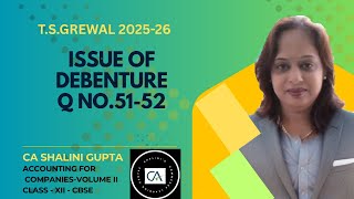 Issue of Debentures | Q51-52 | Class 12 Accounts | Chapter 9 | TS Grewal Solutions | CBSE 2026