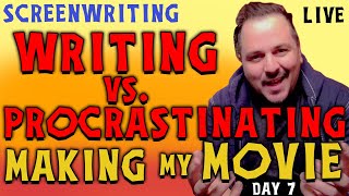 LIVE!! MAKING SURROUNDED - Day 7 - Writing VS. PROCRASTINATING