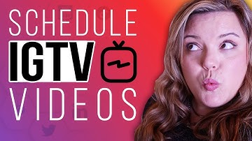 How To Schedule Videos With IGTV 2020