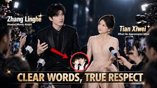 Zhang Linghe Finally Reveals What He Truly Admires About Tian Xiwei—Fans Can't Stop Talking!