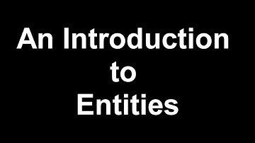 5. Introduction to Entities