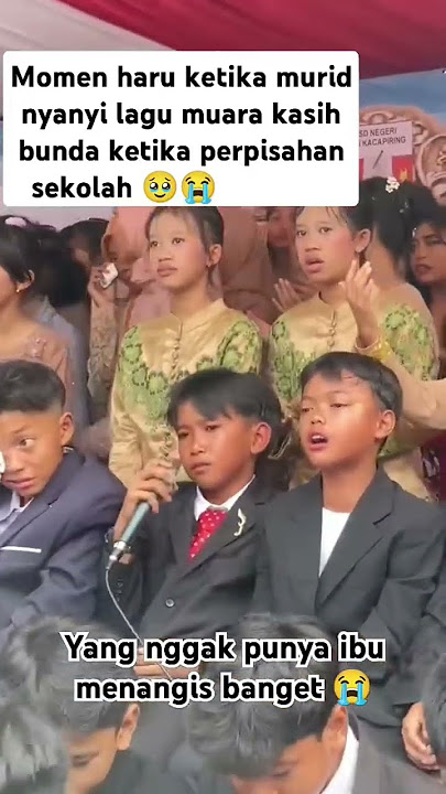 perpisahan sekolah murid menyanyikan lagu muara kasih bunda😭#sedih #nangis #haru #bunda #a #sekolah