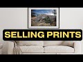Unlocking the Secrets: How I Sell My Photography Prints
