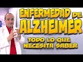 ENFERMEDAD DE ALZHEIMER - Todo lo que necesita saber