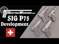 Development of the SIG P220, aka the Swiss P75 Army Pistol