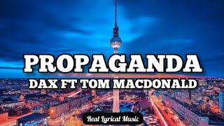 Dax Ft Tom MacDonald - Propaganda (Lyrics)