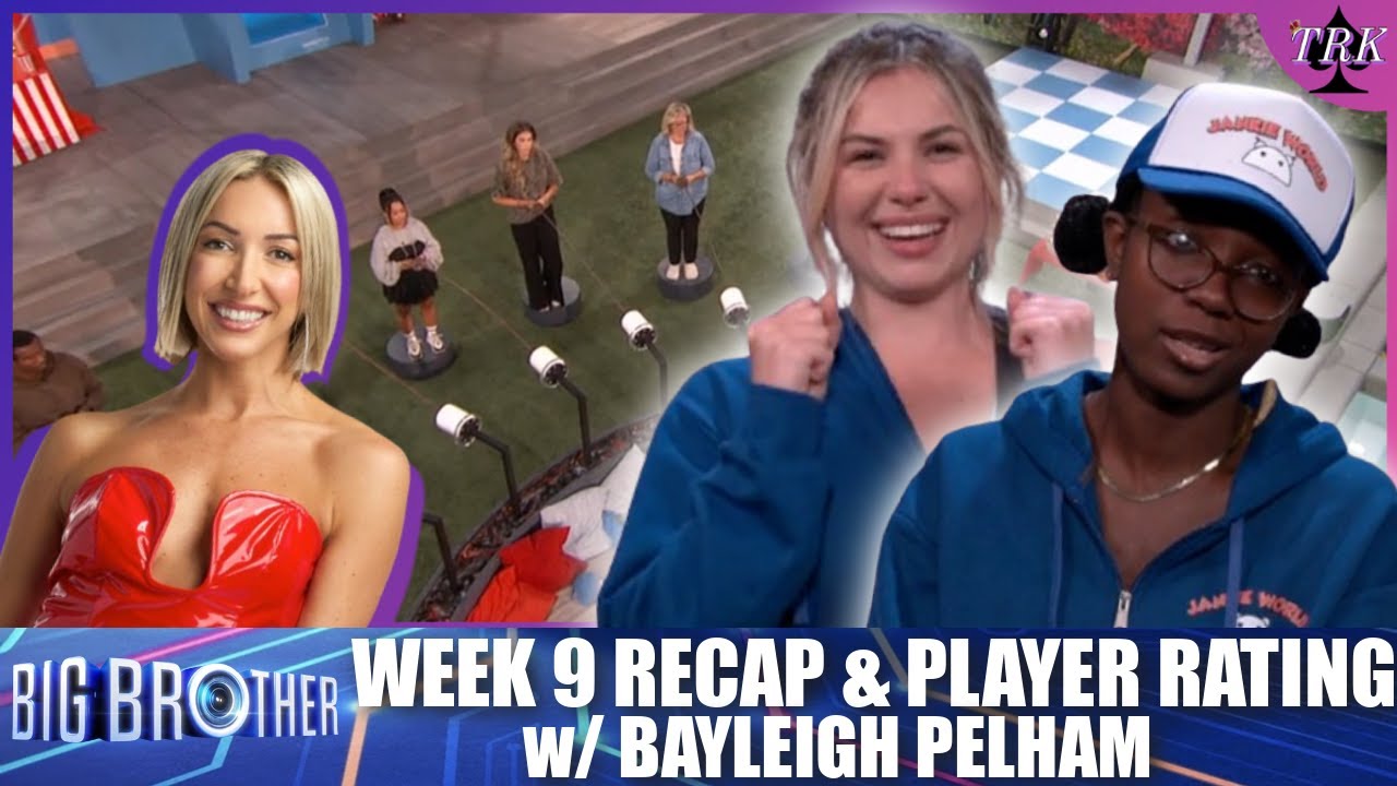 Big Brother 26 | Week 9 Live Feed Recap & Player Rating Big Brother 26 | Week 9 Live Feed Recap & Player Rating