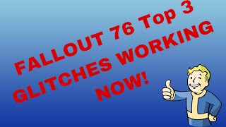 Fallout 76 Top 3 Best working Glitches Now!