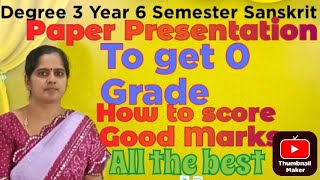Degree 3 Year 6 Semester Sanskrit Paper Presentation to score Good Mark's OU KU MGU Universities 