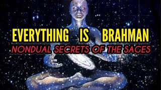 Everything Is Brahman?! (The Hidden Dimension Ancient Indian Sages Know) | Flow State Activation