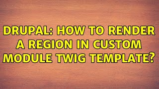 Drupal: How to render a region in custom module twig template?