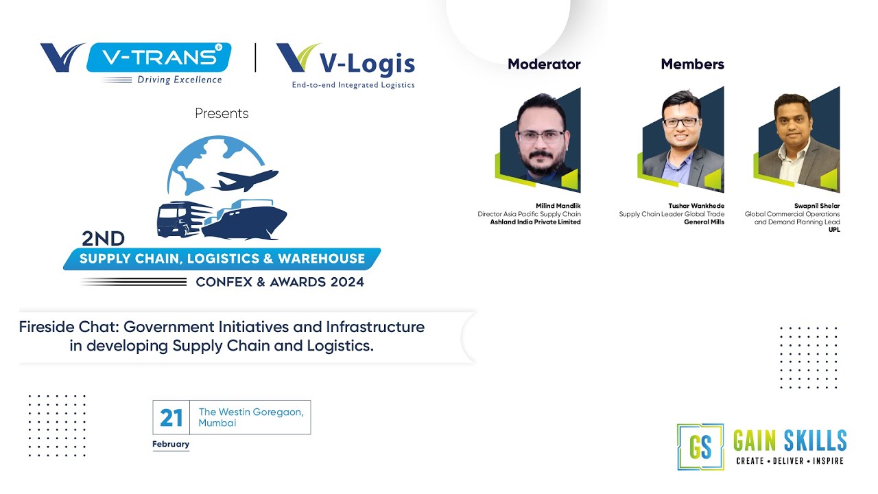 Fireside Chat: Government Initiatives and Infrastructure in developing Supply Chain and Logistics.