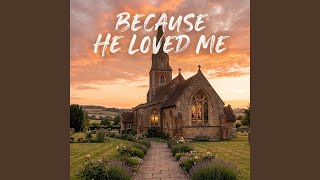 Download Lagu Because He Loved Me