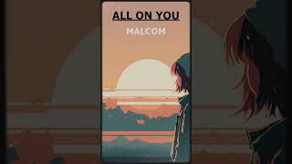 MALCOM BEATZ - ALL ON YOU  #kizombabeats #urbankiz #kizomba2023