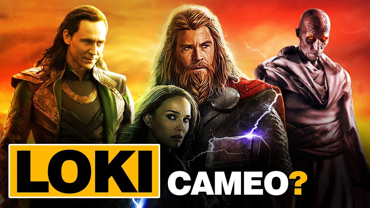 Is Loki In Thor Love & Thunder | Loki Cameo | Daily Research Plot