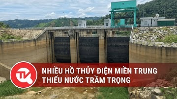 Nhiều hồ thủy điện miền Trung thiếu nước trầm trọng | Truyền hình Quốc hội Việt Nam