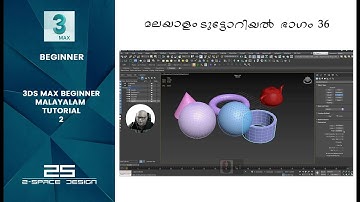 3DS MAX MALAYALAM BEGINNER  TUTORIAL PART - 2 | VIDEO PART 36