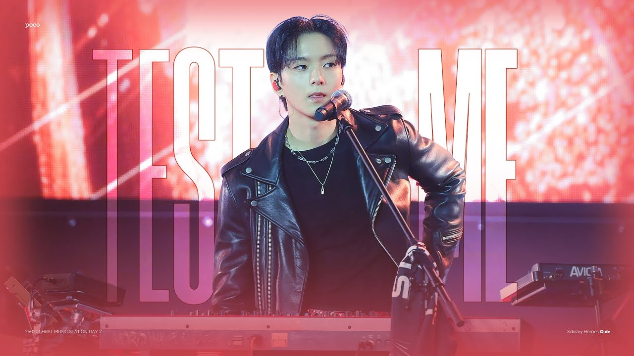 [4K] 260201 엑스디너리 히어로즈 Xdinary Heroes - Test Me 오드 O.de focus @ FIRST MUSIC STATION Day2