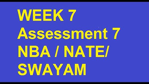 Week 7 Assessment 7 | NBA Accreditation & Teaching and learning in Engineering (NATE) | #nba #swayam