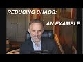 Jordan B Peterson - How to reduce chaos