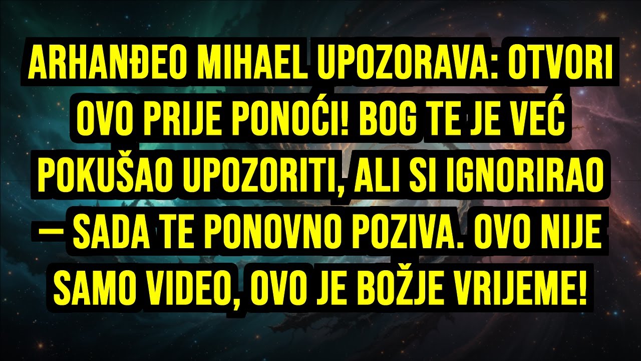 🚨 ARHANĐEO MIHAEL UPOZORAVA: OTVORI OVO PRIJE PONOĆI! BOG TE JE VEĆ POKUŠAO UPOZORITI, ALI SI...