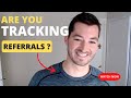 How To Track Referrals: The Ultimate Guide